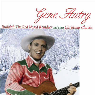 Gene Autry - Rudolph The Red Nosed Reindeer And Other Christmas ...