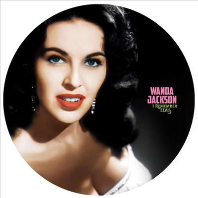 Wanda Jackson - I Remember Elvis (A Gorgeous Picture LP)