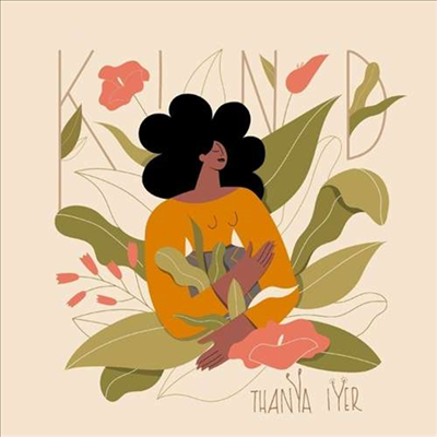 Thanya Iyer - Kind (Orange/White Swirl Vinyl LP)