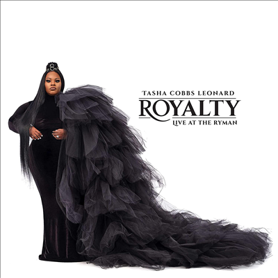 Tasha Cobbs Leonard - Royalty: Live At The Ryman (CD)