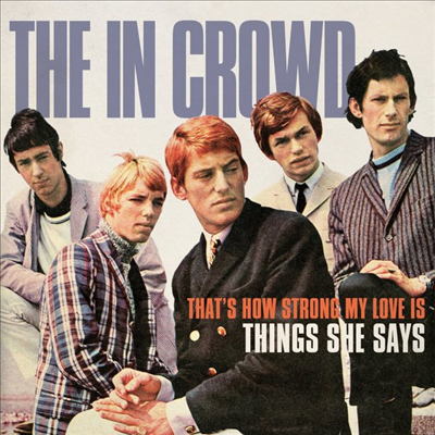 In Crowd - That's How Strong My Love Is / Things She Says (7 inch Single LP)