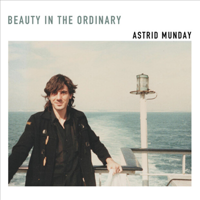 Astrid Munday - Beauty In The Ordinary (CD)
