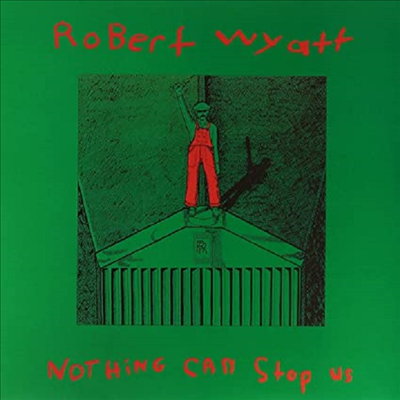 Robert Wyatt - Nothing Can Stop Us (Vinyl LP)