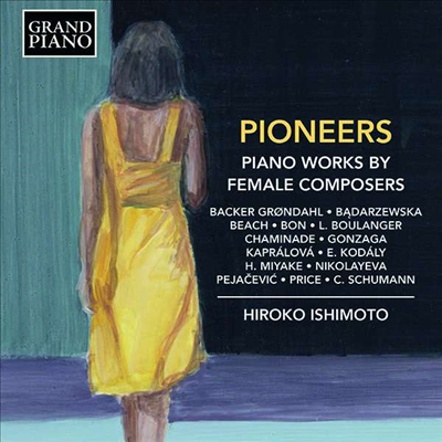 여성 작곡가의 피아노 작품집 (Pioneers - Piano works by Female Composers)(CD) - Hiroko Ishimoto