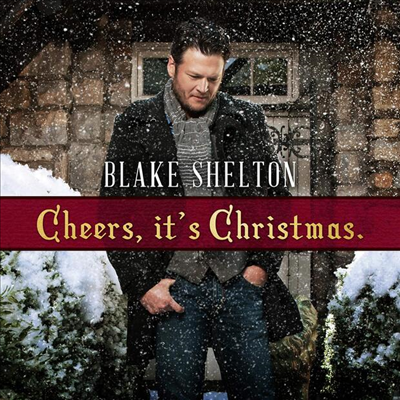 Blake Shelton - Cheers It&#39;s Christmas (Deluxe Edition)(LP)