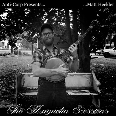 Matt Heckler - Magnolia Sessions (Digipak)(CD)