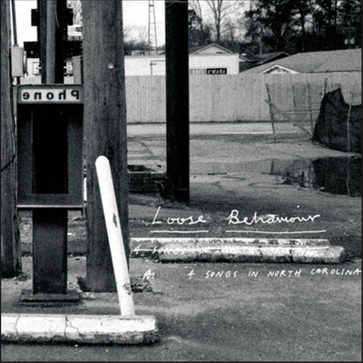 Loose Behaviour - 4 Songs In North Carolina (7 inch Single LP)