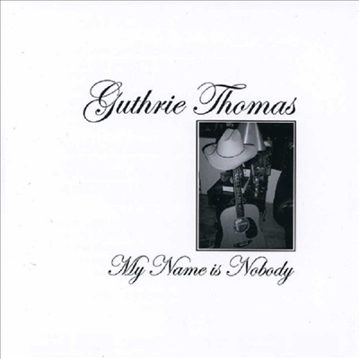 Guthrie Thomas - My Name Is Nobody (CD)