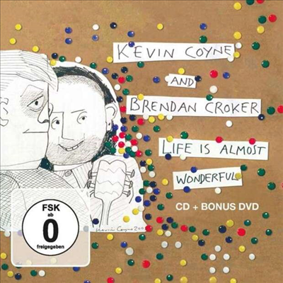 Kevin Coyne / Brendan Croker - Life Is Almost Wonderful (CD+DVD)