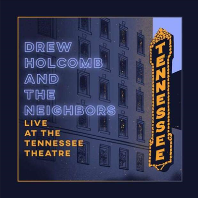 Drew Holcomb &amp; The Neighbors - Live At The Tennessee Theatre (2LP)