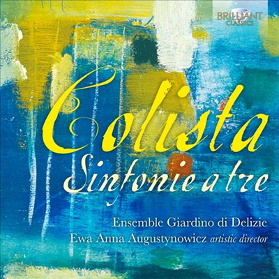 콜리스타: 신포니아 (Colista: Sinfonie a tre)(CD) - Ensemble Giardino di Delizie