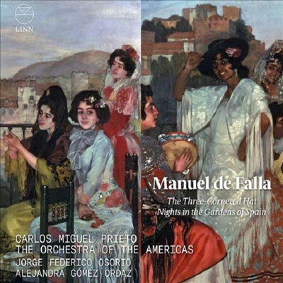 파야: 삼각 모자 & 스페인 정원의 밤 (Falla: The Three-Cornered Hat & Nights in the Gardens of Spain)(CD) - Carlos Miguel Prieto