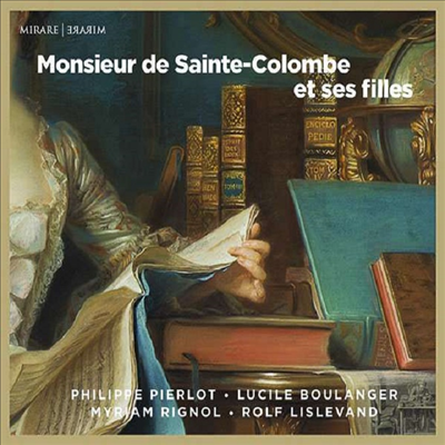 무슈 드 생트-콜롱브와 그의 딸들 (Monsieur de Sainte-Colombe et ses Filles)(CD) - Philippe Pierlot