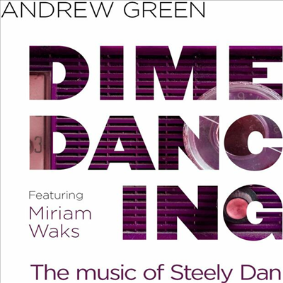 Andrew Green - Dime Dancing: The Music Of Steely Dan (CD)