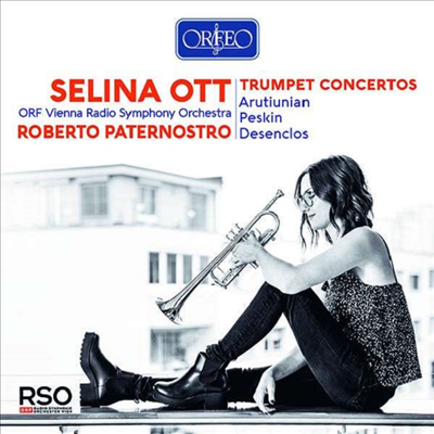 아루티우니안, 페스킨 & 드장클로: 트럼펫 협주곡 (Trumpet Concertos - Arutiunian, Desenclos & Peskin)(CD) - Selina Ott