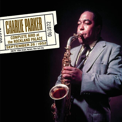 Charlie Parker - Complete Bird At The Rockland Palace (Bonus Tracks)(Digipack)(2CD)