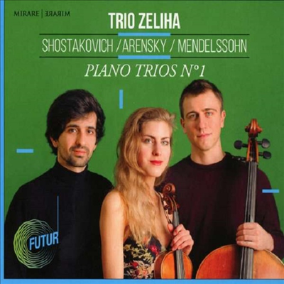 쇼스타코비치, 아렌스키 &amp; 멘델스존: 피아노 삼중주 1번 (Shostakovich, Arensky &amp; Mendelssohn: Piano Trio No.1)(CD) - Trio Zeliha