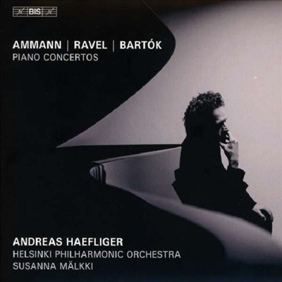 아만, 라벨 & 바르톡: 피아노 협주곡 (Ammann, Ravel & Bartok: Piano Concertos) (SACD Hybrid) - Andreas Haefliger