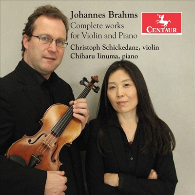 브람스: 바이올린 소나타 1, 2 &amp; 3번 (Brahms: Complete Violin Sonatas Nos.1, 2 &amp; 3)(CD) - Christoph Schickedanz