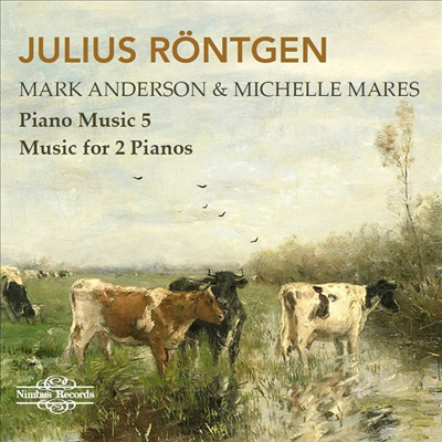 륀트겐: 두 대의 피아노를 위한 작품집 (Rontgen: Works for Two Pianos)(CD) - Mark Anderson