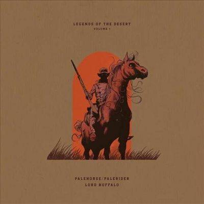 Palehorse / Palerider + Lord Buffalo - Legends Of The Desert: Vol. 1 (CD)