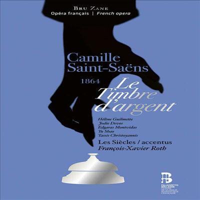 생상스: 오페라 '은총' (Saint-Saens: Opera 'Le Timbre d’argent') (2CD + 1BooK) - Francois-Xavier Roth