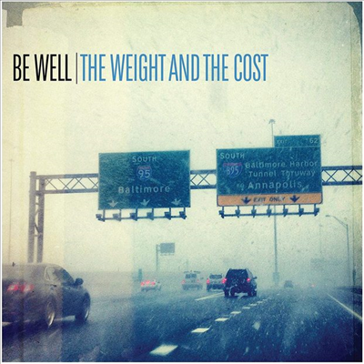 Be Well - The Weight & The Cost (LP)