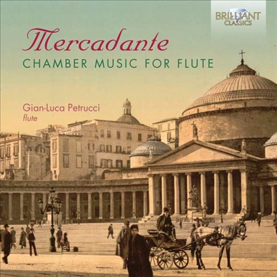 메르카단테: 플루트를 위한 실내악 (Mercadante: Chamber Music For Flute)(CD) - Gian-Luca Petrucci