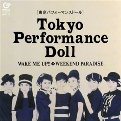 Tokyo Performance Doll (도쿄 퍼포먼스 돌) - Wake Me Up!! (7&quot; Clear Vinyl LP) (완전생산한정반)