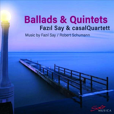 슈만: 피아노 오중주 (Schumann: Piano Quintet)(CD) - Fazil Say