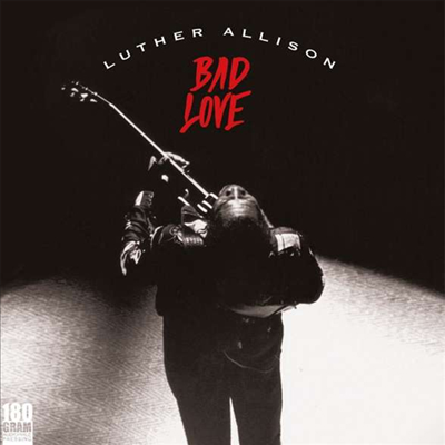 Luther Allison - Bad Love (180g LP)