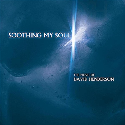 David Henderson - Soothing My Soul (CD)