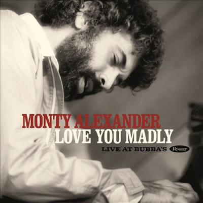 Monty Alexander - Love You Madly: Live At Bubba&#39;s (Deluxe Edition)(2CD)