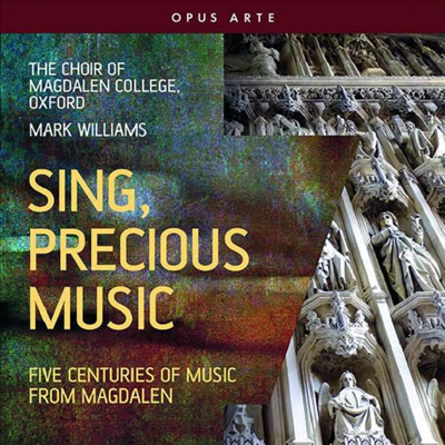 옥스퍼드, 마들린 대학 합창단 - 고귀한 음악 (Choir Of Magdalen College, Oxford - Sing, Precious Music)(CD) - Choir Of Magdalen College, Oxford