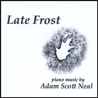 Adam Scott Neal - Late Frost (CD-R)