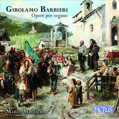 바르비에리: 오르간 작품집 (Barbieri: Organ Works)(CD) - Marco Molaschi