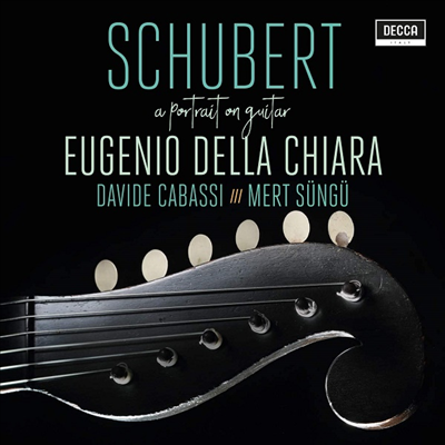 슈베르트 - 주옥의 기타 편곡 작품집 (Schubert - A Portrait On Guitar)(CD) - Eugenio Della Chiara