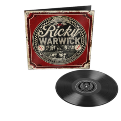 Ricky Warwick - When Life Was Hard &amp; Fast (Gatefold LP)