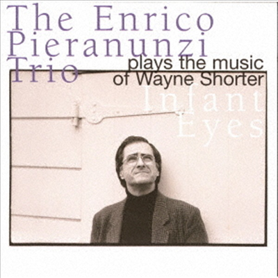 Enrico Pieranunzi Trio - Infant Eyes - Plays The Music Of Wayne Shorter (Remastered)(Ltd. Ed)(일본반)(CD)