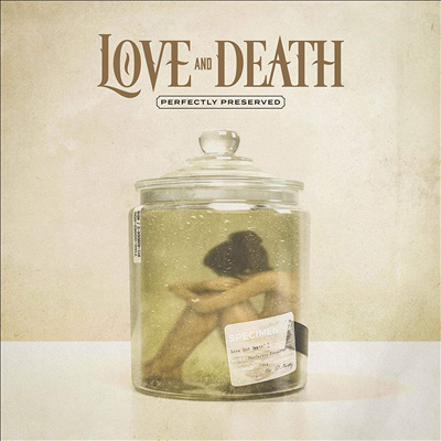 Love &amp; Death - Perfectly Preserved (CD)