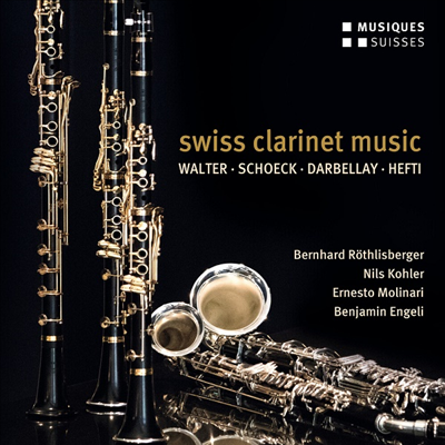 스위스의 클라리넷 음악 (Swiss Clarinet Music)(CD) - Bernhard Rothlisberger