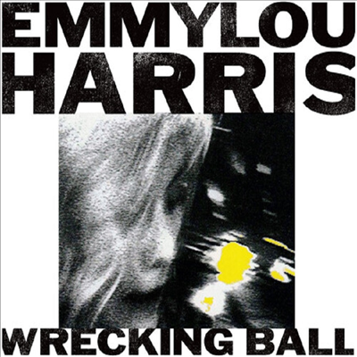 Emmylou Harris - Wrecking Ball (Remastered)(LP)