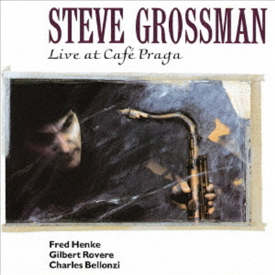 Steve Grossman Quartet - Live At Cafe Praga (Ltd. Ed)(일본반)(CD)
