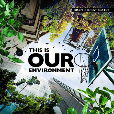 Joseph Herbst - This Is Our Environment (CD)