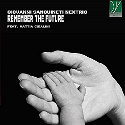 Giovanni Sanguineti Nextrio - Remember The Future feat. Mattia Cigalini (CD)