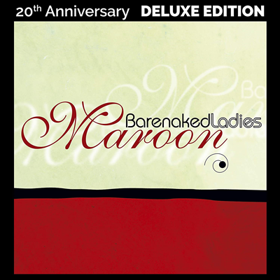 Barenaked Ladies - Maroon (20th Anniversary Edition)(180g 2LP)