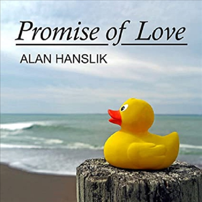 Alan Hanslik - Promise Of Love (CD)
