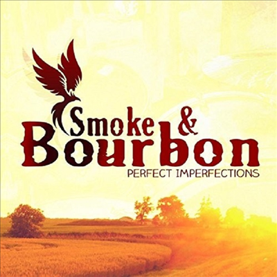 Smoke &amp; Bourbon - Perfect Imperfections (CD-R)