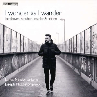 방황하며 의아해한다 - 베토벤, 슈베르트 & 말러: 가곡집 (I Wonder As I Wander) (SACD Hybrid) - James Newby