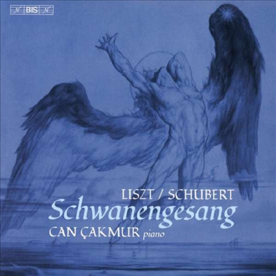 리스트: 백조의 노래 (Liszt: Schwanengesang) (SACD Hybrid) - Can Cakmur